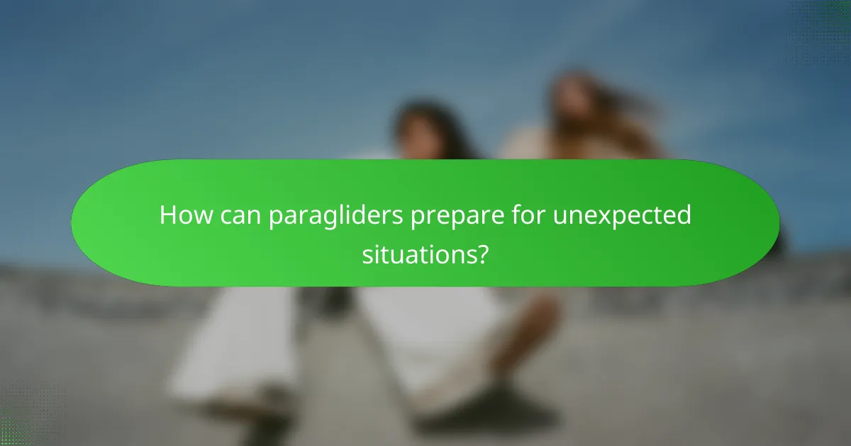 How can paragliders prepare for unexpected situations?