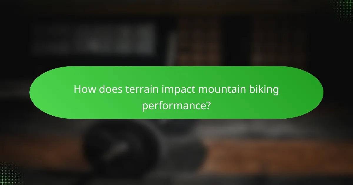 How does terrain impact mountain biking performance?