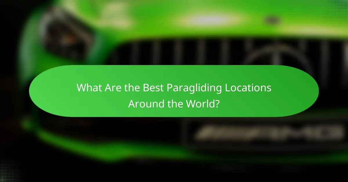 What Are the Best Paragliding Locations Around the World?