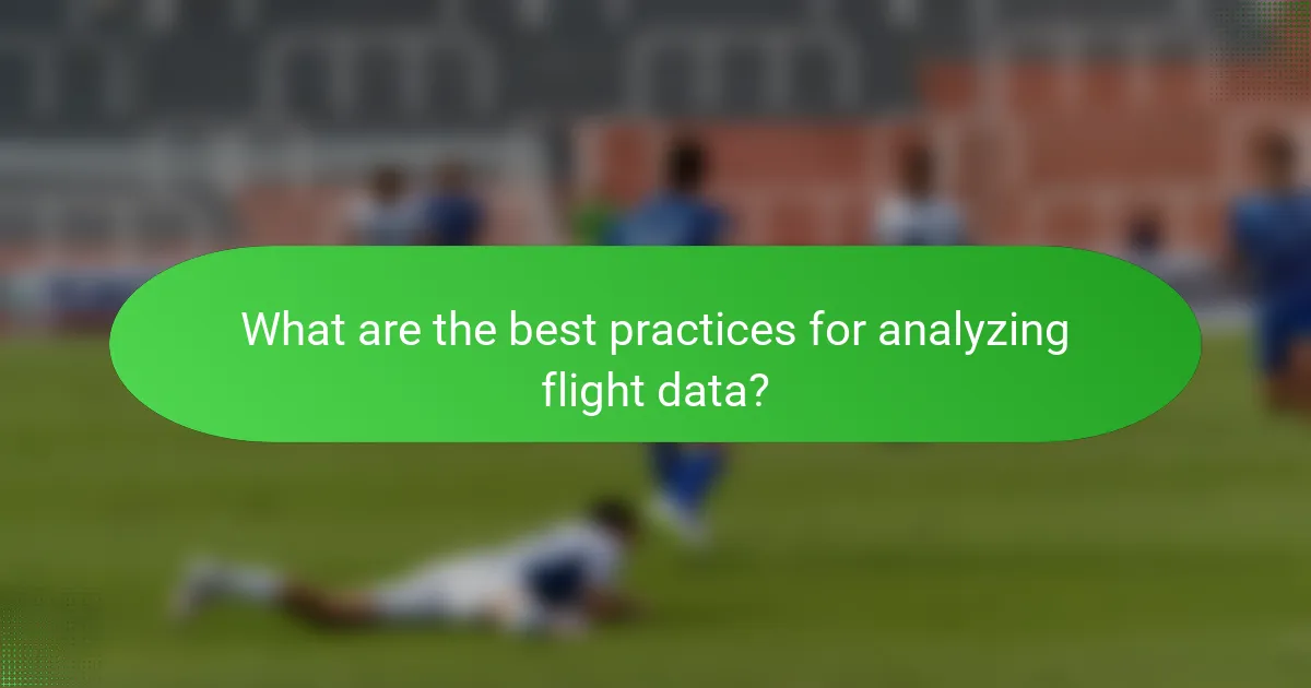 What are the best practices for analyzing flight data?