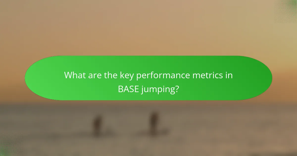What are the key performance metrics in BASE jumping?