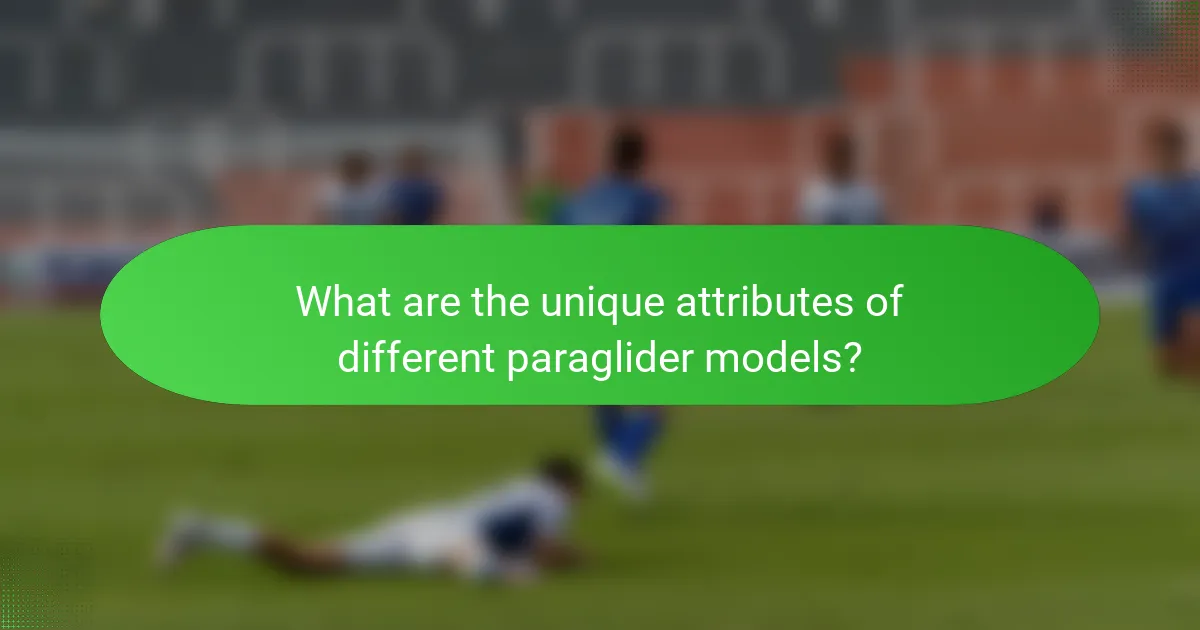 What are the unique attributes of different paraglider models?