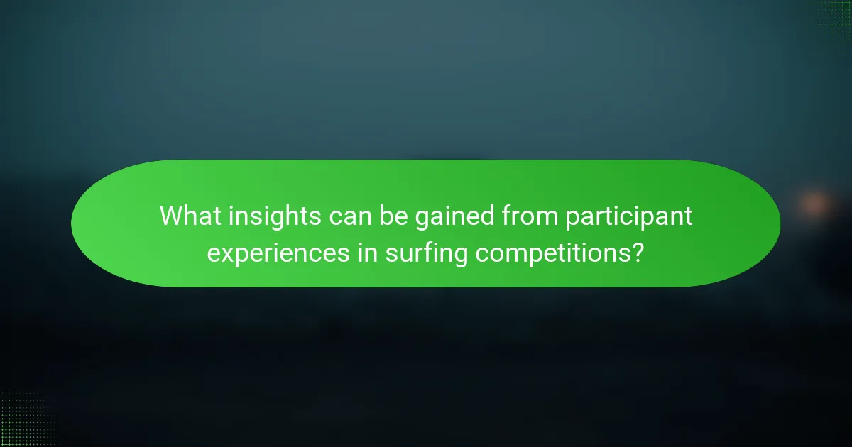 What insights can be gained from participant experiences in surfing competitions?