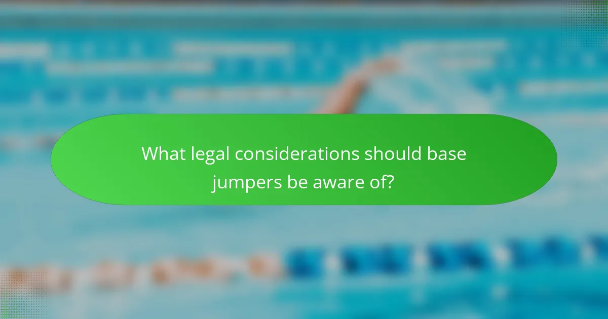 What legal considerations should base jumpers be aware of?