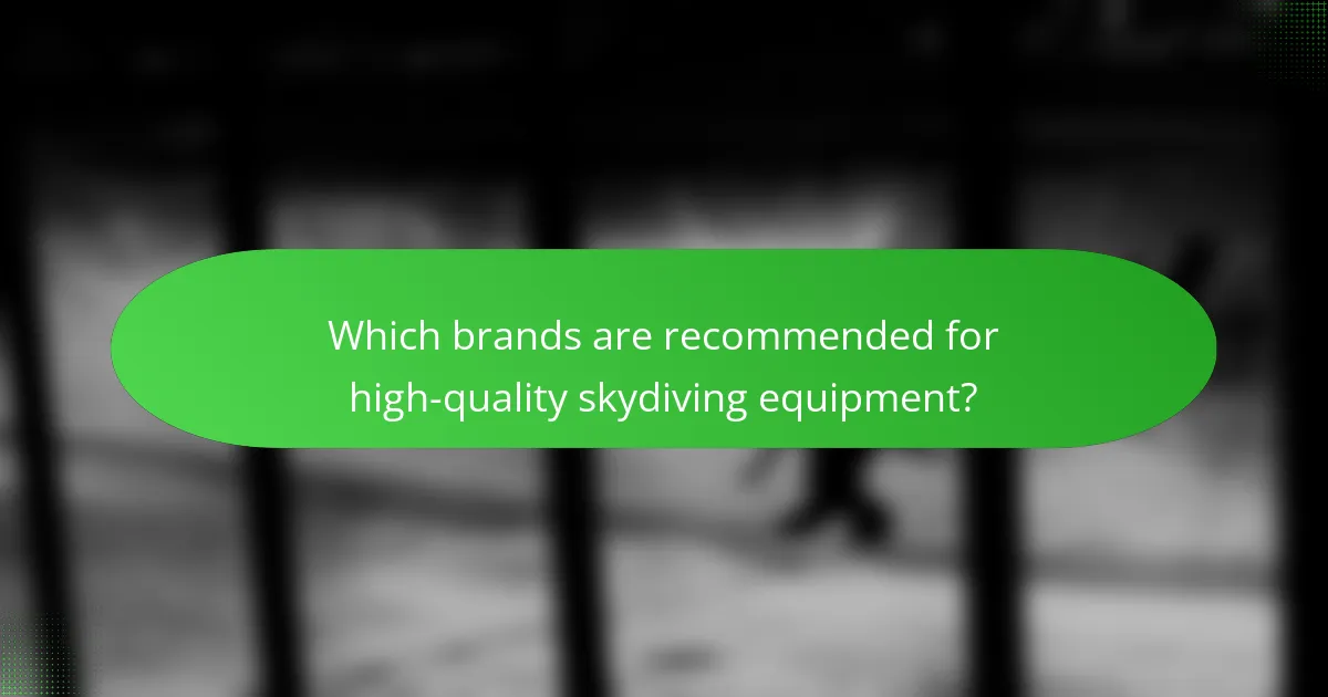 Which brands are recommended for high-quality skydiving equipment?